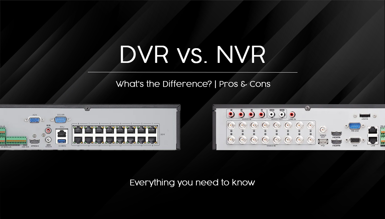 DVR vs. NVR Camera Systems What's the Difference?